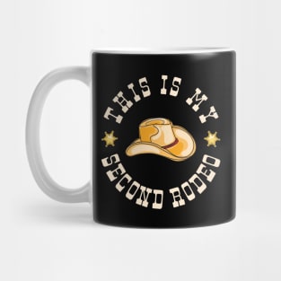 This is my second rodeo sarcasm sayings Mug